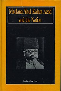 Maulana Abul Kalam Azad and The Nation Book