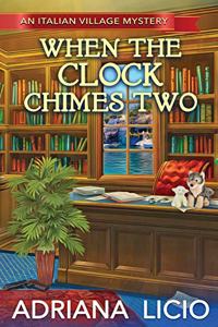 When The Clock Chimes Two