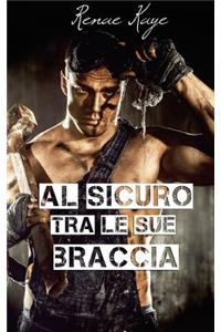 Al Sicuro Tra Le Sue Braccia