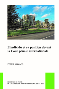 L'Individu Et Sa Position Devant La Cour Pénale Internationale