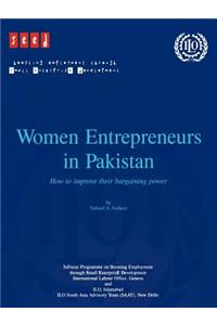 Women entrepreneurs in Pakistan. How to improve their bargaining power