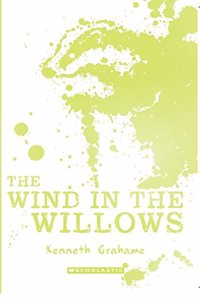 Scholastic Classics: the Wind in the Willows