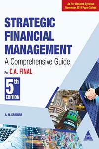 Strategic Financial Management: For C.A. Final - A Comprehensive Guide (Updated Syllabus November 2019 Solved Paper), Fifth Edition [Paperback] A. N. Sridhar