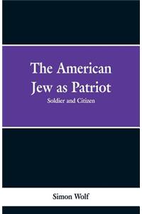American Jew as Patriot. Soldier and Citizen