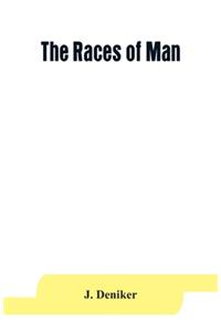 races of man: an outline of anthropology and ethnography