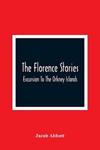 Florence Stories; Excursion To The Orkney Islands