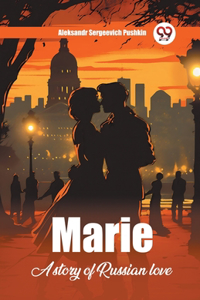 Marie A Story Of Russian Love