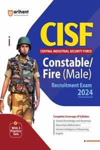 Arihant Study Guide for CISF Constable/Fire (Male) Recruitment Exam 2024 | Complete Coverage of Syllabus with 3 Practice Sets