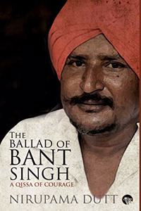 Ballad of Bant Singh: A Qissa of Courage