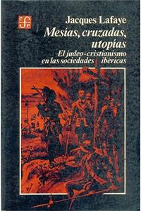 Mesias, Cruzadas, Utopias