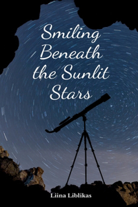Smiling Beneath the Sunlit Stars