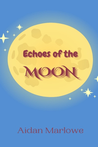 Echoes of the Moon