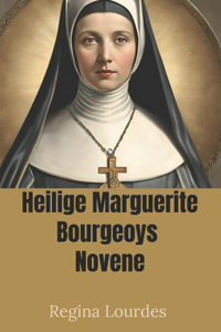 Heilige Marguerite Bourgeoys Novene