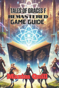 Tales of Graces F Remastered Game Guide