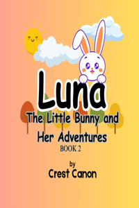 Luna, The Little Bunny and Her Adventures