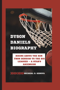 Dyson Daniels Biography