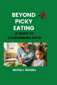 Beyond Picky Eating