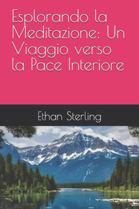 Esplorando la Meditazione