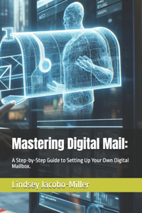 Mastering Digital Mail