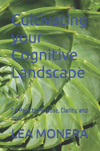 Cultivating your Cognitive Landscape