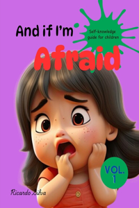 And if I'm Afraid