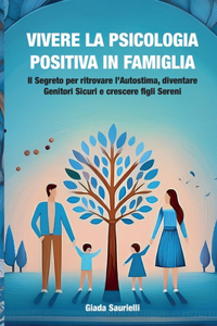 Vivere la Psicologia Positiva in Famiglia