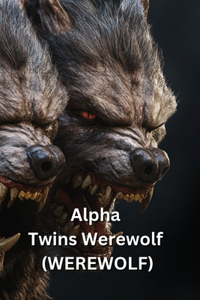 Alpha Twins Werewolf (WEREWOLF)