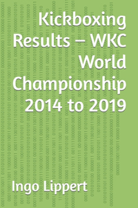Kickboxing Results - WKC World Championship 2014 to 2019