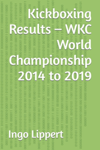 Kickboxing Results - WKC World Championship 2014 to 2019