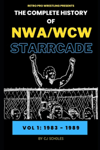 Complete History of NWA/WCW Starrcade