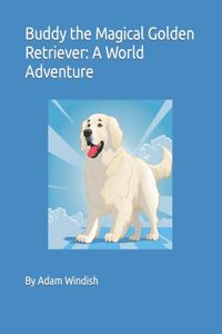Buddy the Magical Golden Retriever