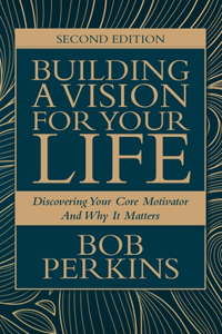 Building A Vision For Your Life