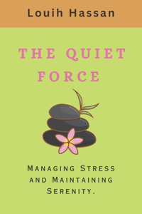The Quiet Force