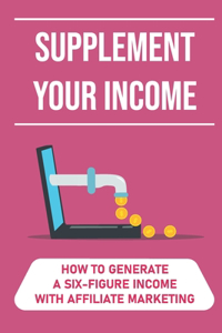 Supplement Your Income