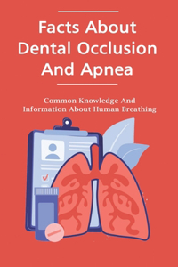 Facts About Dental Occlusion And Apnea