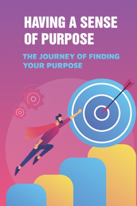 Having A Sense Of Purpose