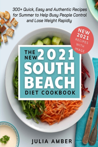The New South Beach Diet Cookbook 2021