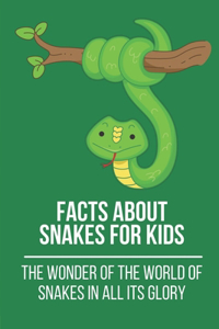 Facts About Snakes For Kids