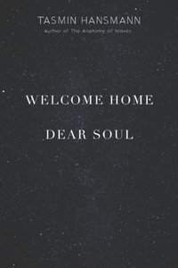 Welcome Home, Dear Soul