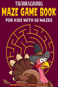 Thanksgiving Maze Game Book For Kids With 50 Mazes