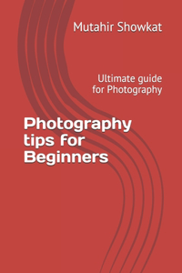 Photography tips for Beginners