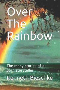 Over The Rainbow: The many stories of a born storyteller