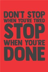 Don't Stop When You're Tired