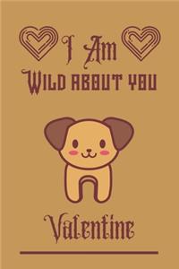 I'm Wild about you Valentine