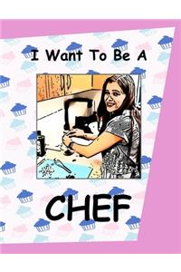 I Want To Be A Chef
