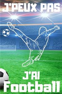 J'PEUX PAS J'AI Football