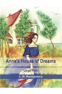 Anne's House of Dreams: Large Print