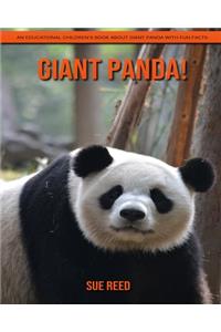 Giant Panda! An Educational Children's Book about Giant Panda with Fun Facts