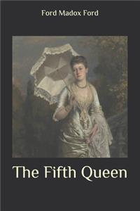 The Fifth Queen