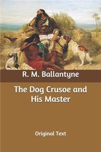 The Dog Crusoe and His Master